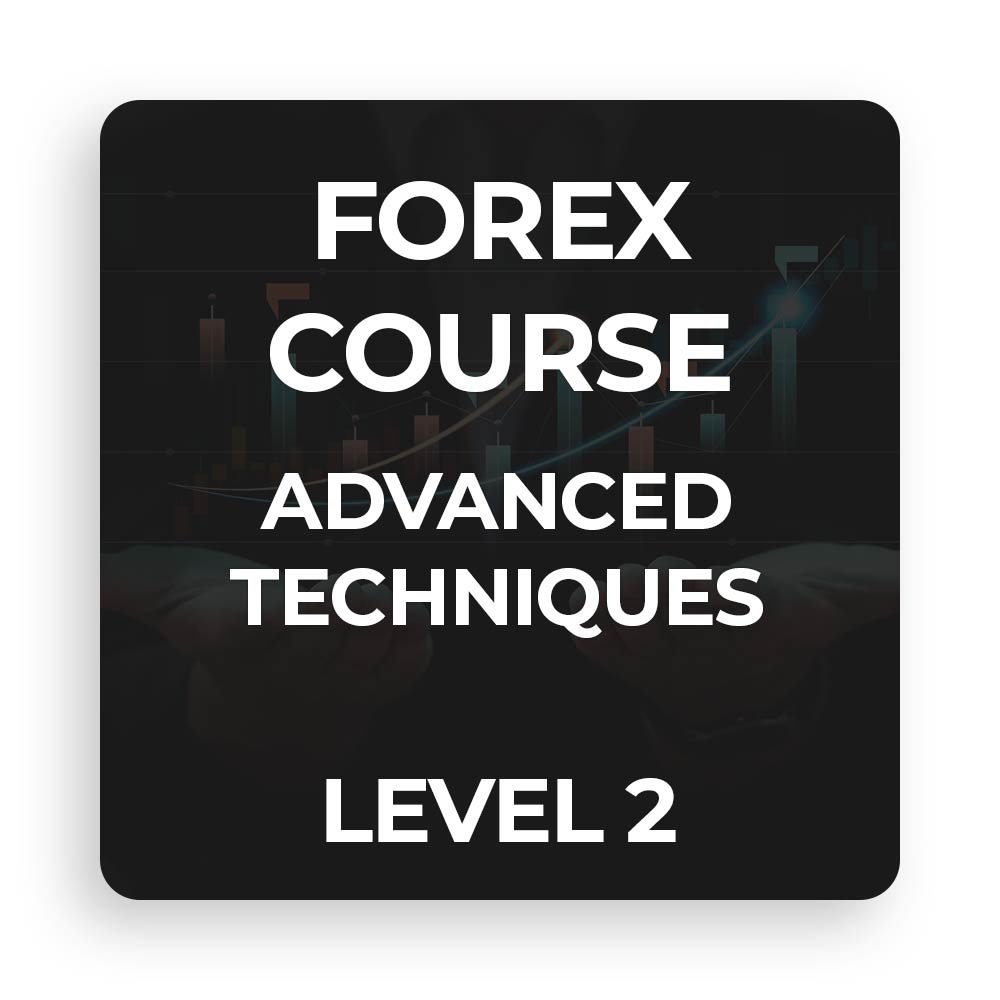 Forex Course Advanced Techniques