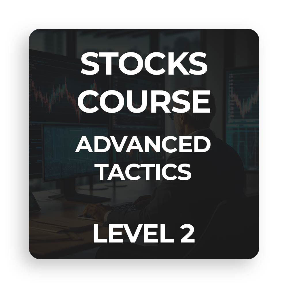 Stocks Course Advanced Tactics