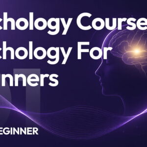 Psychology Course - For Beginners